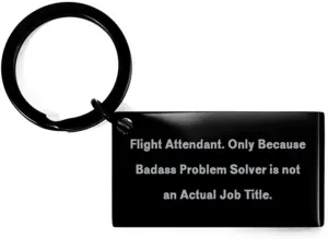 Fancy Flight attendant Gifts, Flight Attendant. Only Because, Special Birthday Keychain Gifts For Coworkers From Coworkers, Aviation Gifts, Gifts for Pilots, Airplane Gifts, Travel Gifts