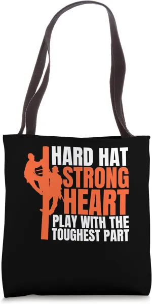 Hard Hat Strong Heart Play With The Toughest Part Tote Bag