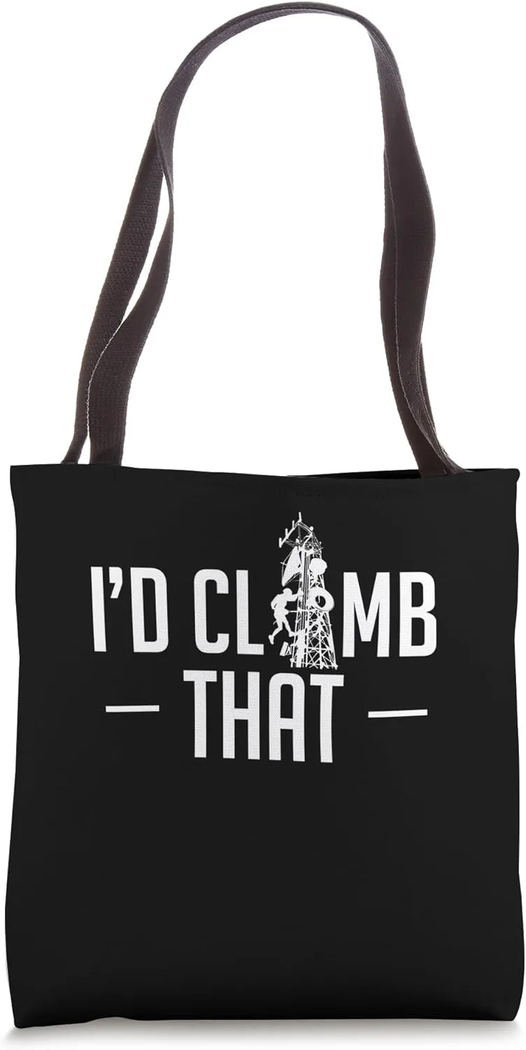 Id Climb That Tower Climber Tote Bag