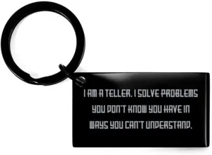 Inspire Teller Gifts, I am a Teller. I Solve Problems You Don't, Funny Birthday Keychain For Colleagues, Black Keyring From Boss, Gift ideas for tellers, Teller gift baskets, Teller appreciation