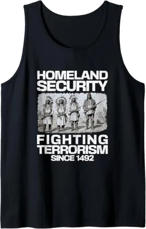 Native Homeland Security Fighting Terrorism Since 1492 Tank Top