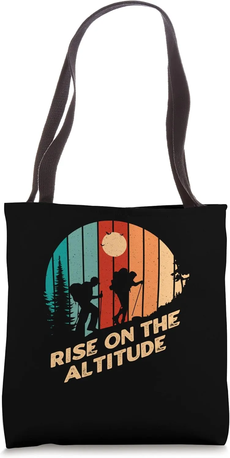 Rise on the Altitude Mountain Hiking Summit Hiker Sayings Tote Bag