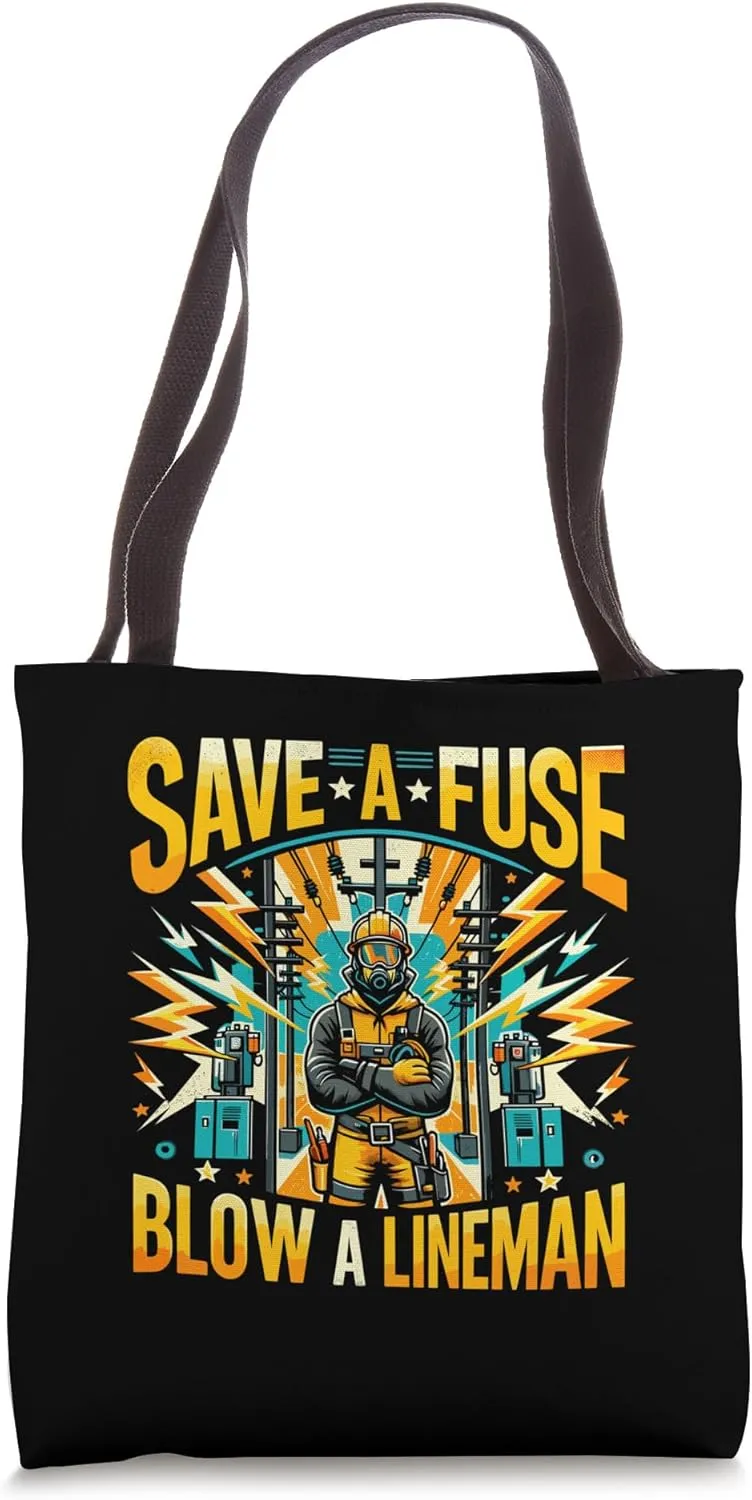 Save a Fuse Blow a Lineman Shirt for Linemen Lineman Tote Bag